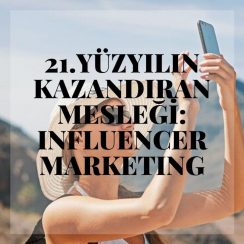 Influencer Marketing Avantajları: Milenyumda Bir Kazanan Olmak
